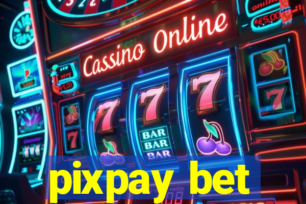 pixpay bet